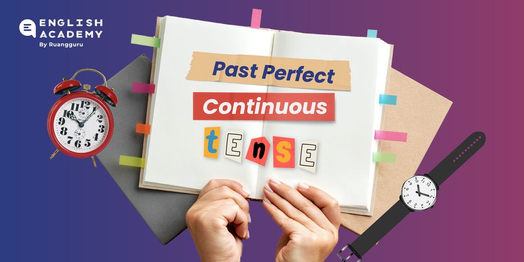Past Perfect Continuous Tense Pengertian Rumus Dan Contoh Kalimat